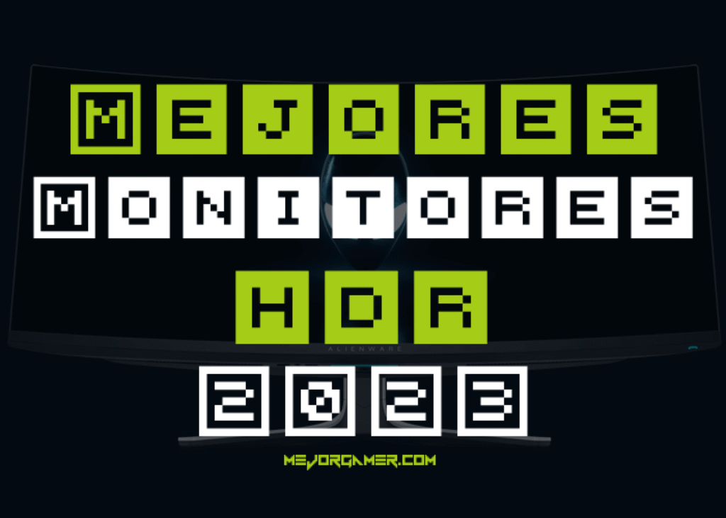 Mejores monitores HDR gamer 2022