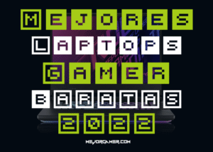 Mejores Laptops Gamer Baratas 2022